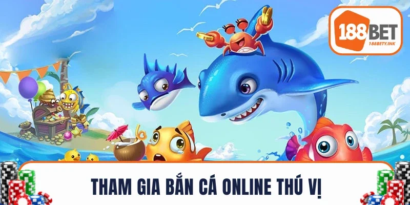 Tham gia bắn cá online thú vị